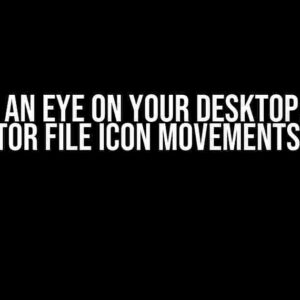 Keeping an Eye on Your Desktop: How to Monitor File Icon Movements in C#