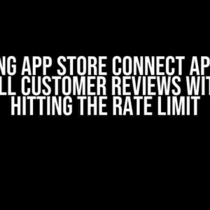 Mastering App Store Connect API: How to Get All Customer Reviews Without Hitting the Rate Limit